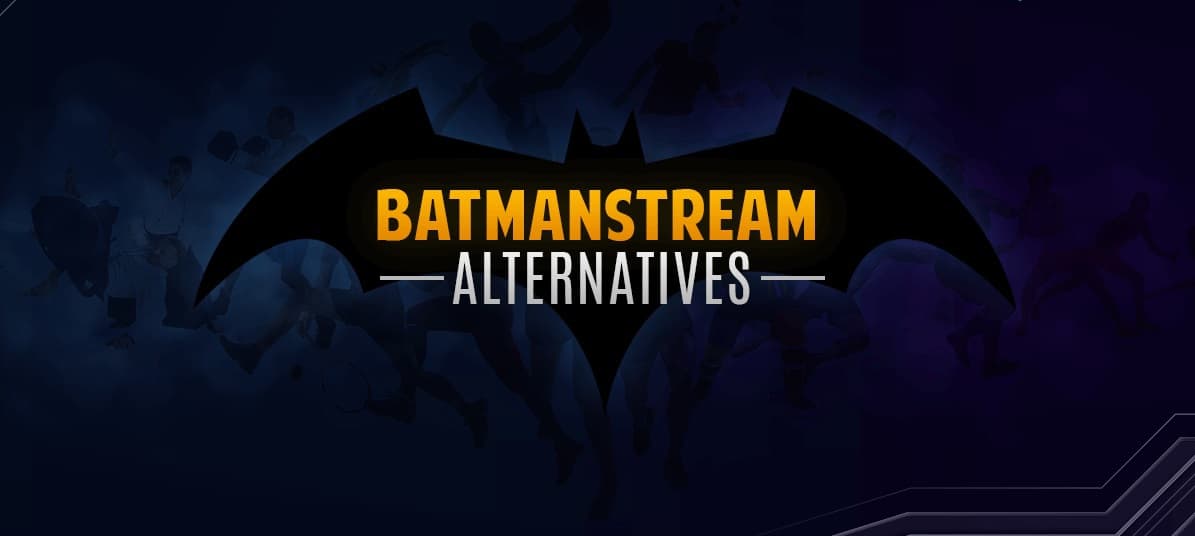 Batmanstream Alternatives