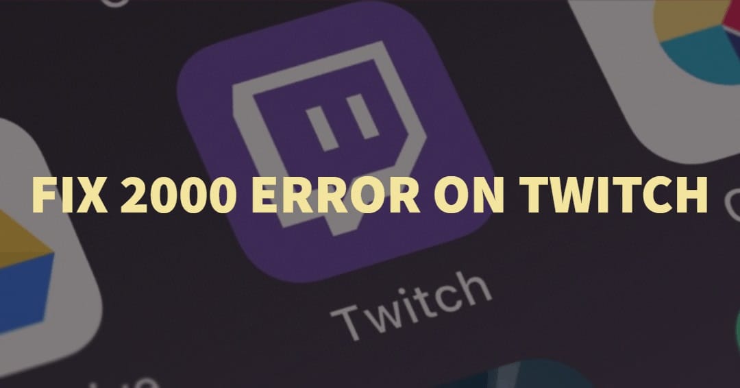 twitch error 2000