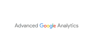 Advanced Google Analytics